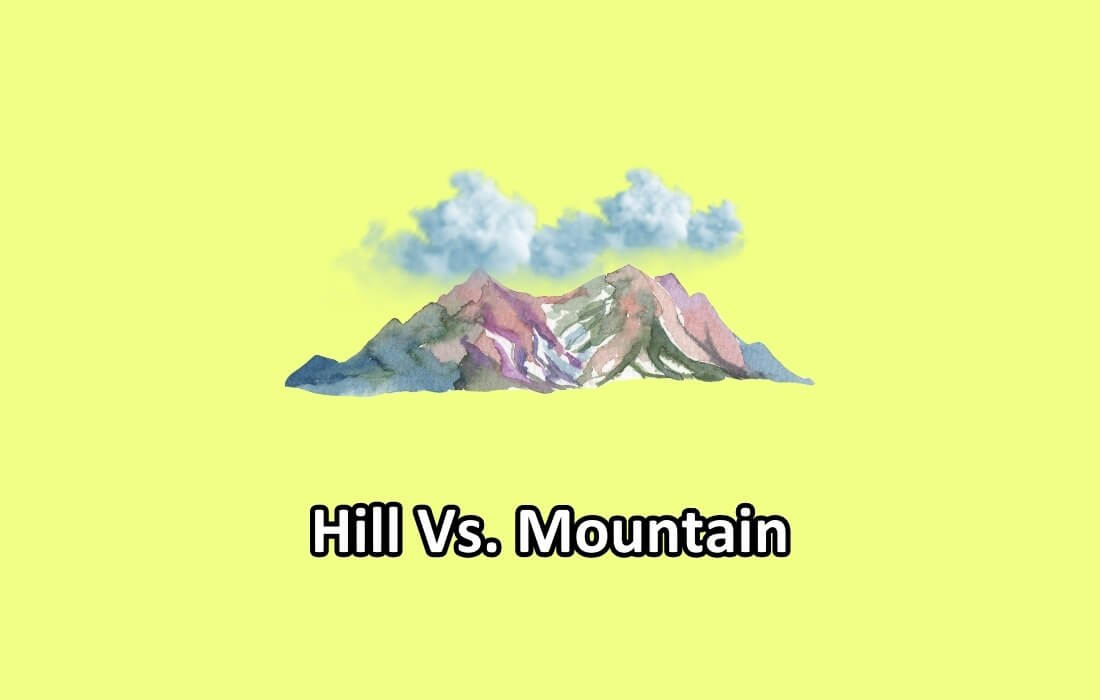 hill-vs-mountain-exploring-the-differences-with-table