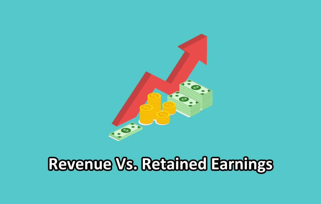 Revenue Vs. Retained Earnings : How Do They Differ? - Differencify