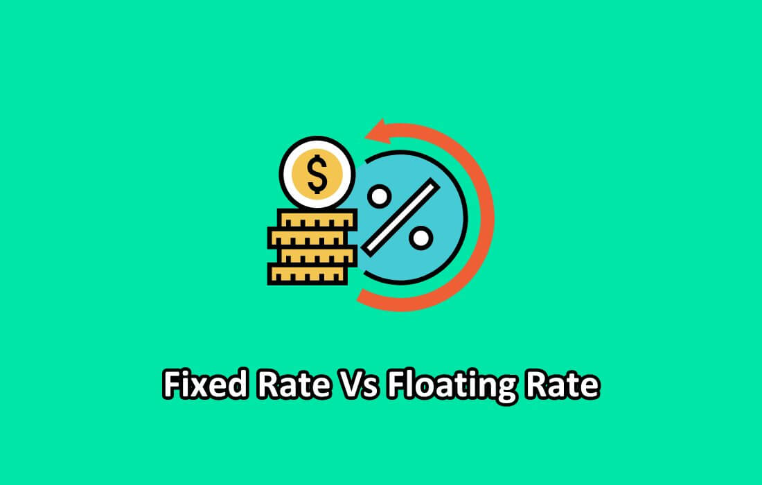 Fixed Vs Floating Rates : Dollars in Dialogue - Differencify