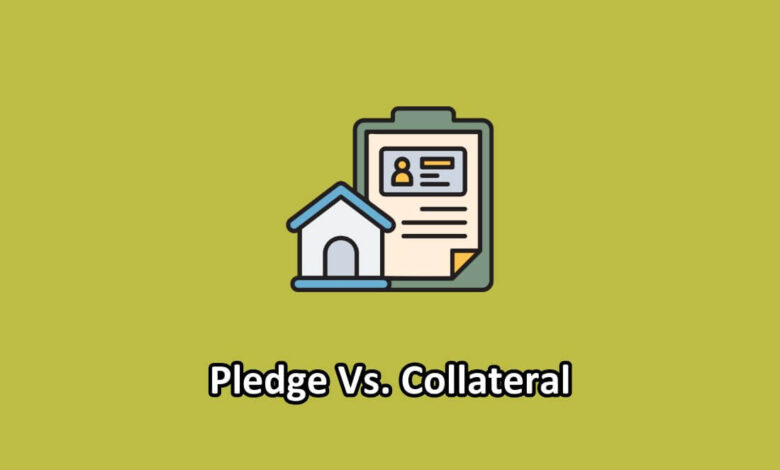 pledge vs collateral illustration